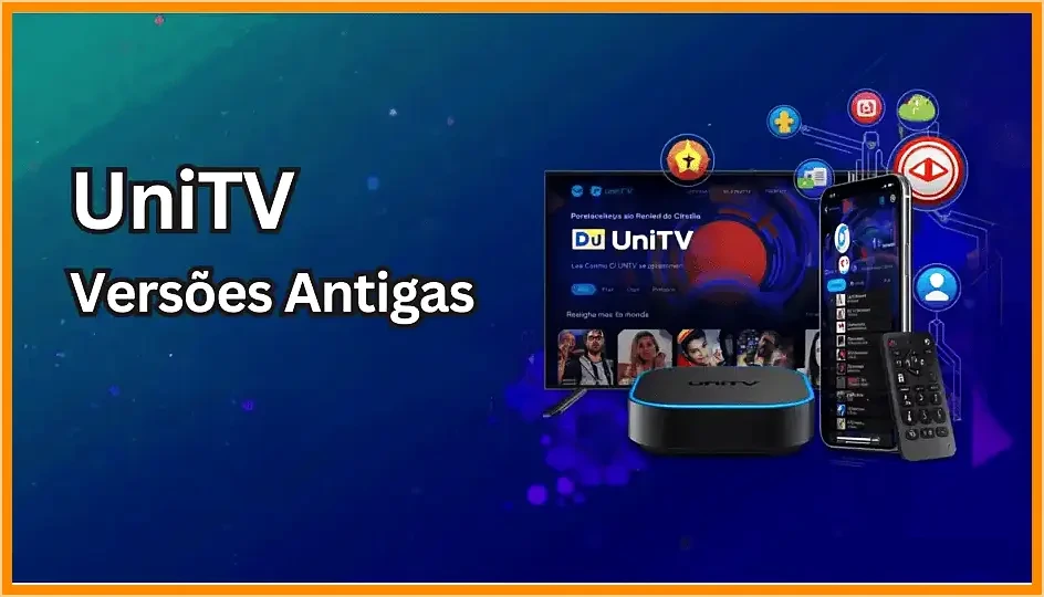 Download de versões antigas do UniTV APK para Android e TV Box